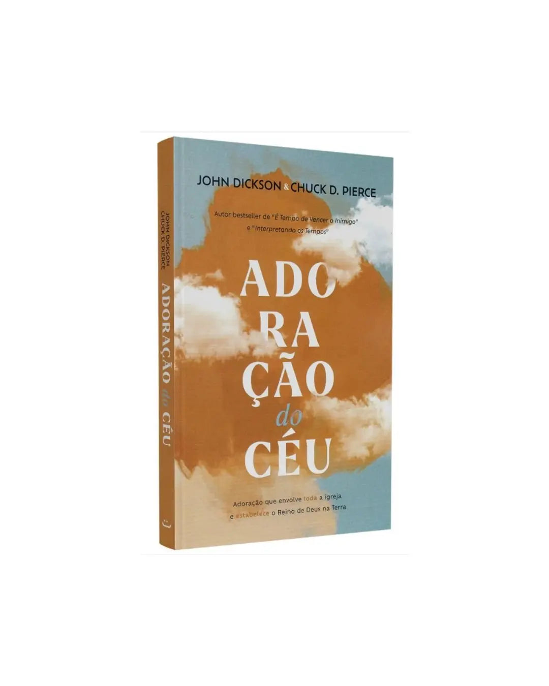 Adoração Do Céu | John Dickson E Chuck D Pierce