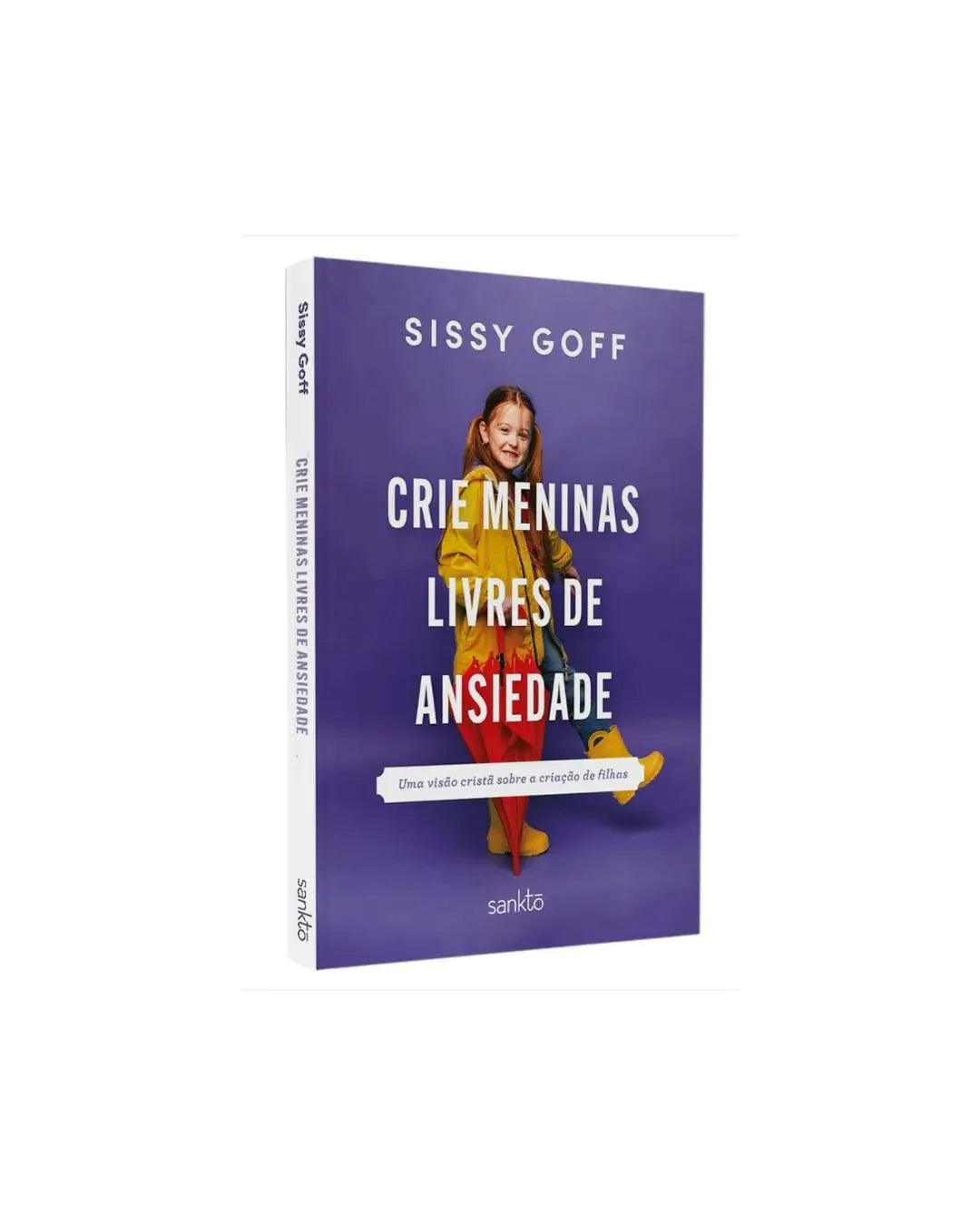 Crie Meninas Livres De Ansiedade | Sissy Goff