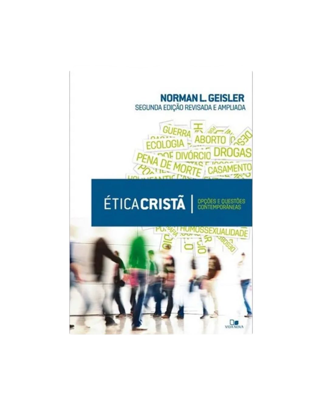 Ética Cristã | Norman L. Geisler