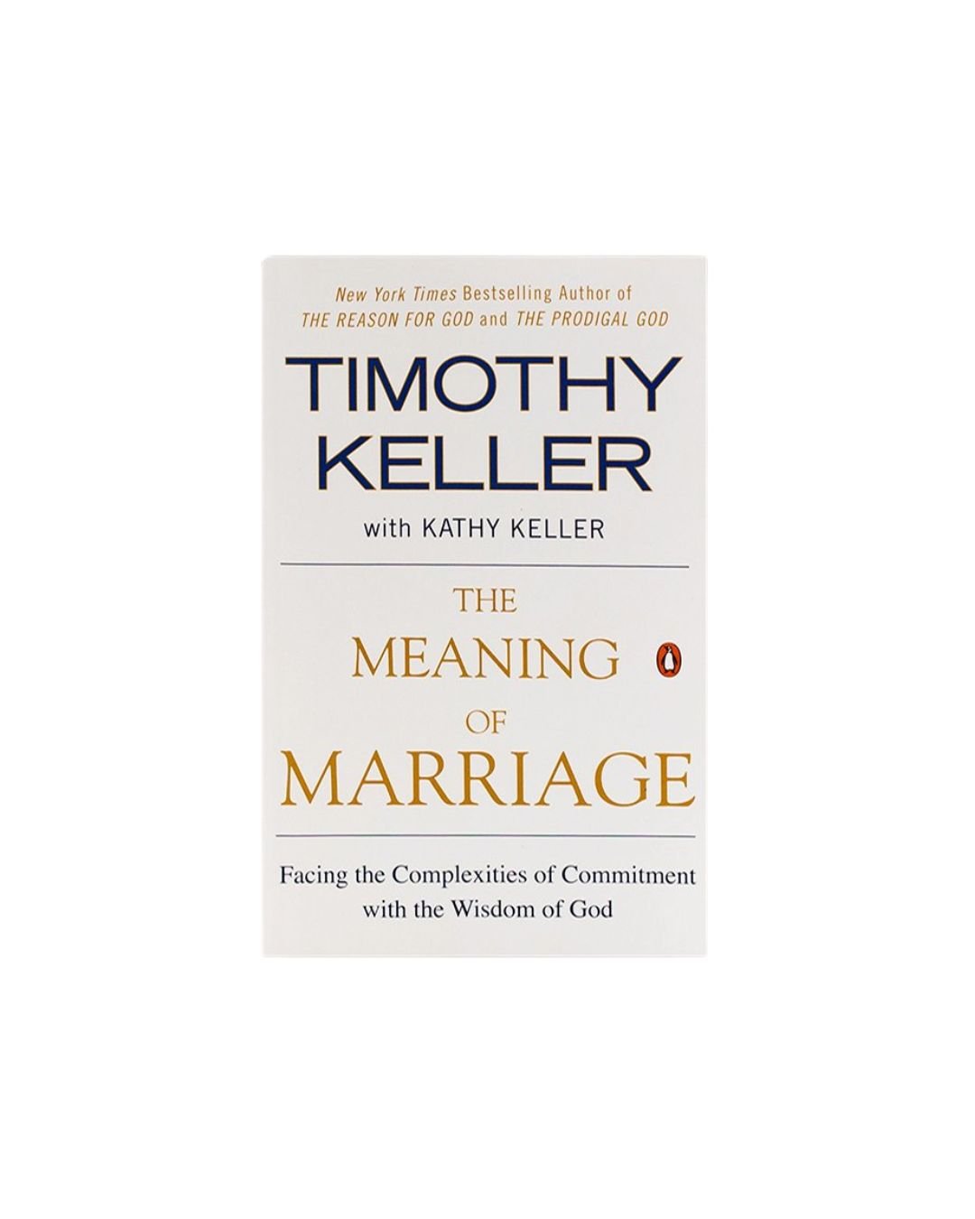 The Meaning of Marriage, Paperback | Timothy Keller