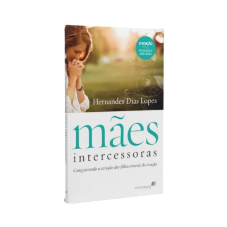Mães Intercessoras | Hernandes Dias Lopes