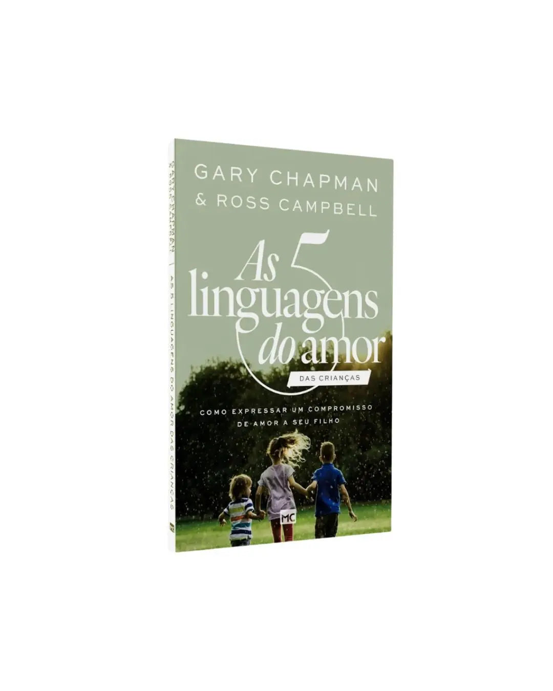 As 5 Linguagens do Amor das Crianças | Gary Chapman e Ross Campbell