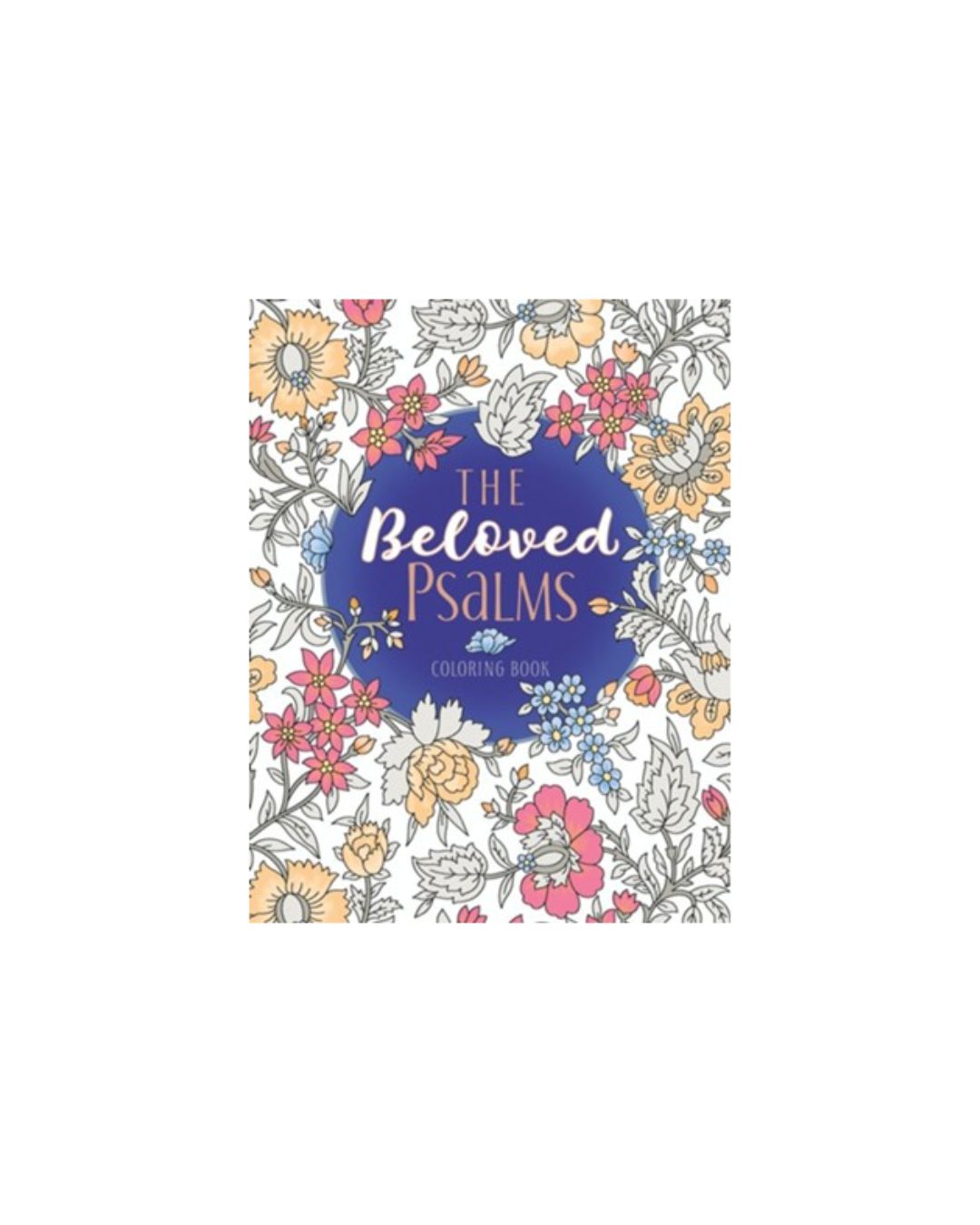The Beloved Psalms Coloring Book/Majestic Expressions Series