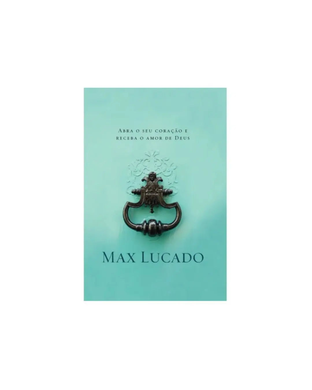 A Graça Bate a Sua Porta | Max Lucado