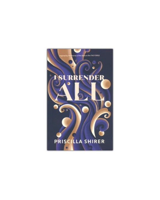 I Surrender All | Priscilla Shirer