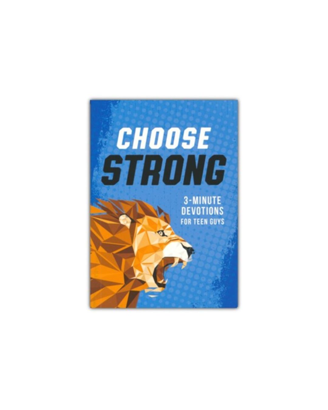 Choose Strong: 3-Minute Devotions for Teen Guys | Elijah Adkins
