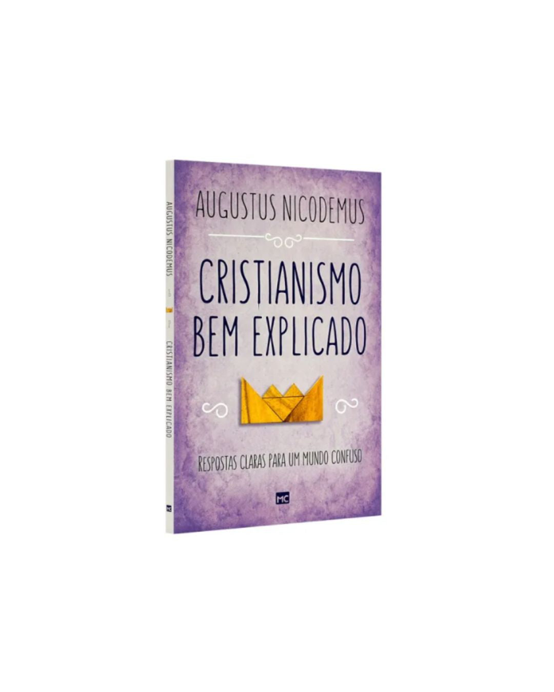 Cristianismo bem explicado | Augustus Nicodemus