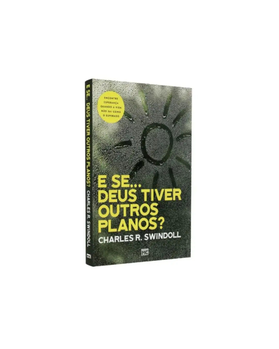 E Se... Deus Tiver Outros Planos | Charles R. Swindoll