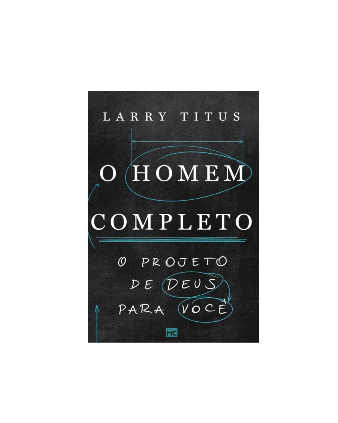 O Homem Completo | Larry Titus