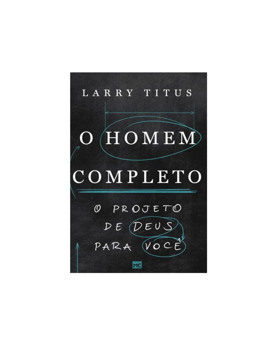 O Homem Completo | Larry Titus