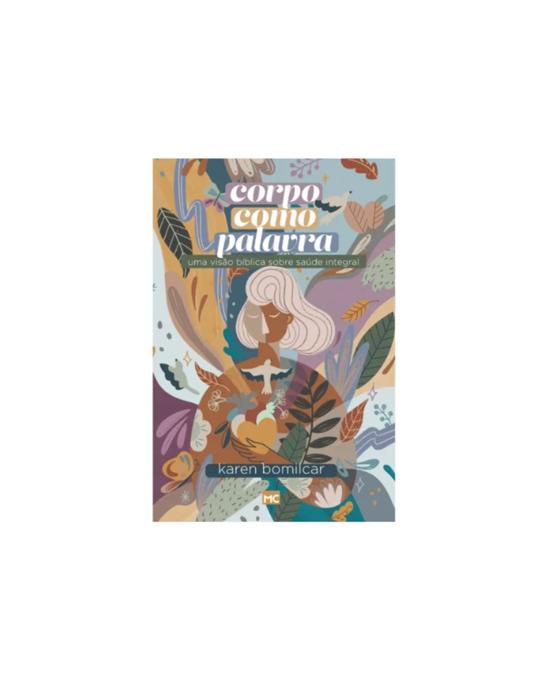 Corpo como palavra | Karen Bomilcar