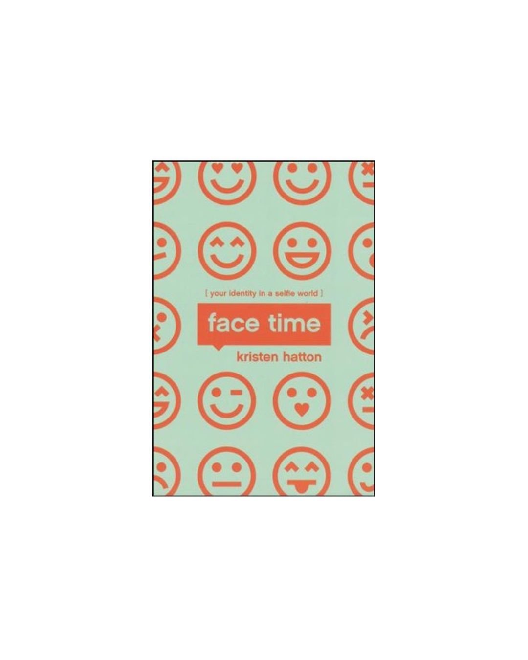 Face Time: Your Identity in a Selfie World | Kristen Hatton