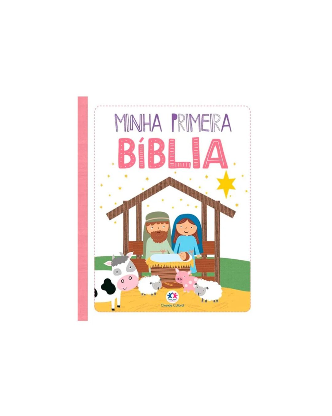 Minha Primeira Bíblia para Meninas | Capa almofadada | Ciranda Cultural