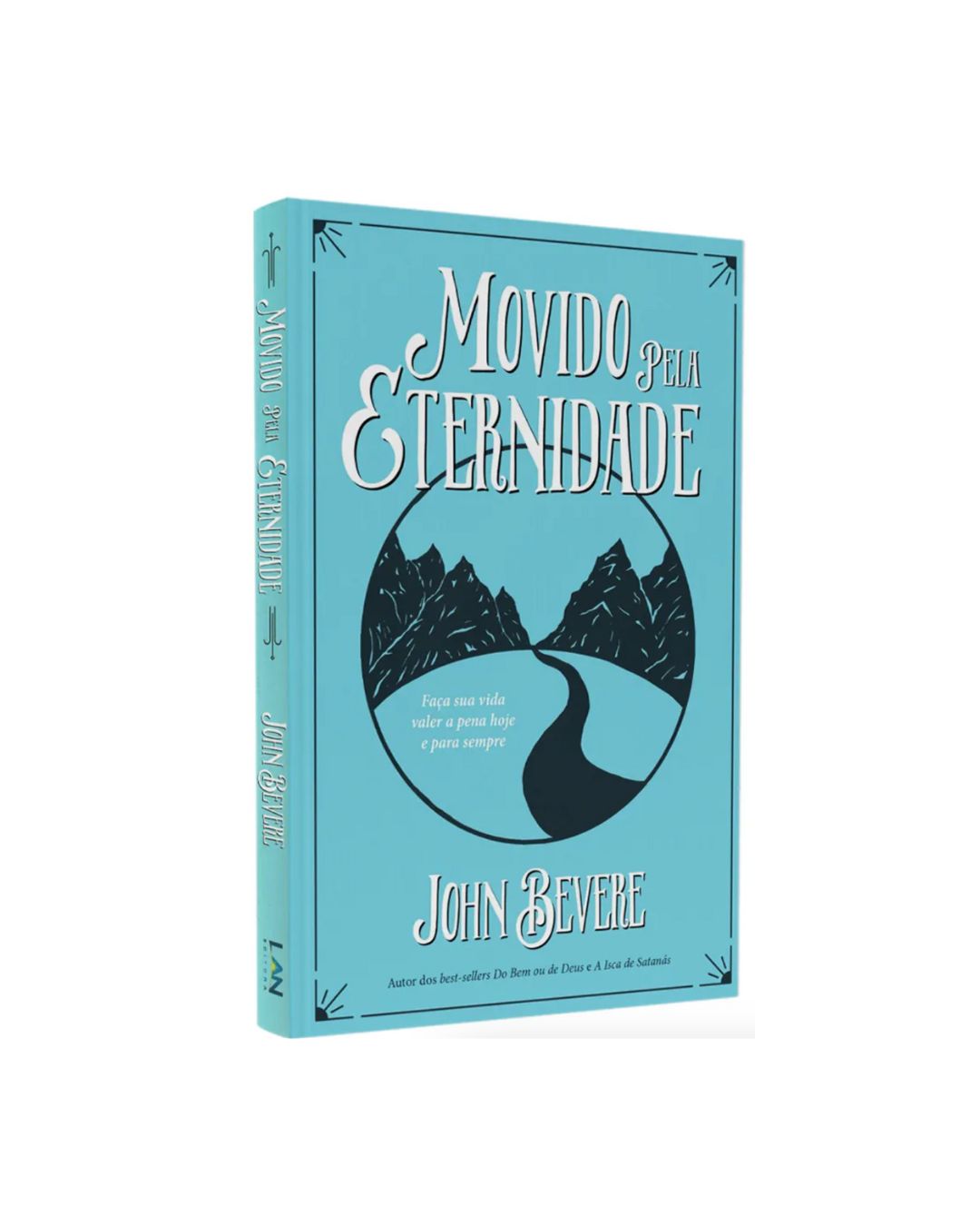 Movido Pela Eternidade | John Bevere