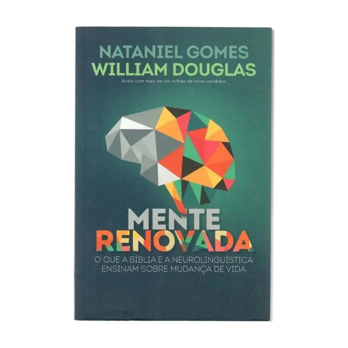 Mente Renovada | Nataniel Gomes e William Douglas