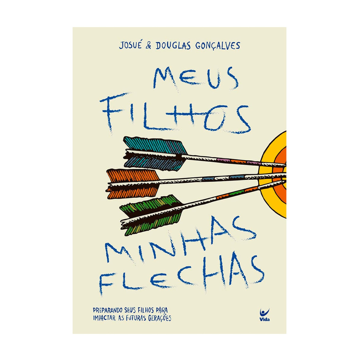 My Children, My Arrows | Josué and Douglas Gonçalves