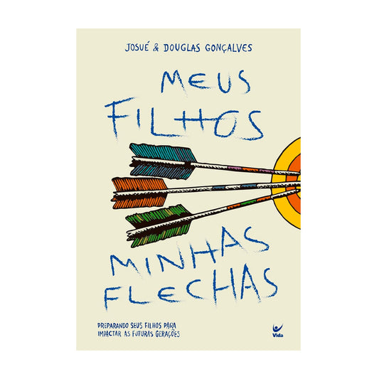 Meus Filhos, Minhas Flechas | Josué e Douglas Gonçalves