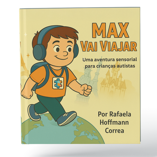Max Is Going On A Trip - A Sensory Adventure For Kids With Autism | Rafaela Hoffmann Correa (English edition)
