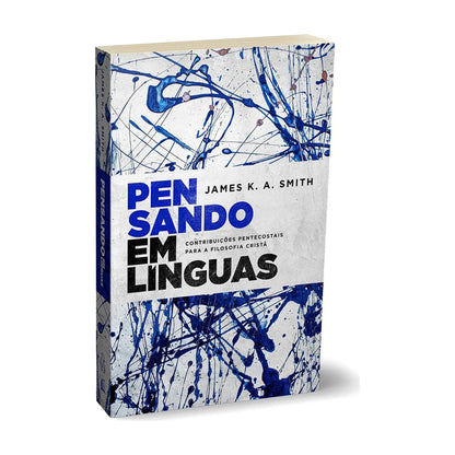 Pensando em línguas | James K. A. Smith