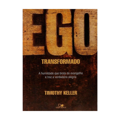 Ego Transformado | Timothy Keller
