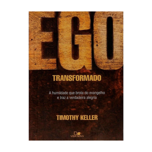 Ego Transformado | Timothy Keller