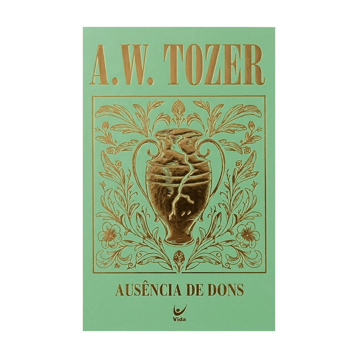 Ausência de Dons | A. W. Tozer | Capa Dura