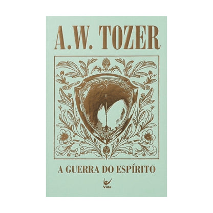 A Guerra do Espírito | A. W. Tozer | Capa Dura