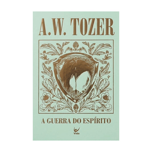 A Guerra do Espírito | A. W. Tozer | Capa Dura
