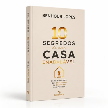 10 Segredos de uma casa Inabalável