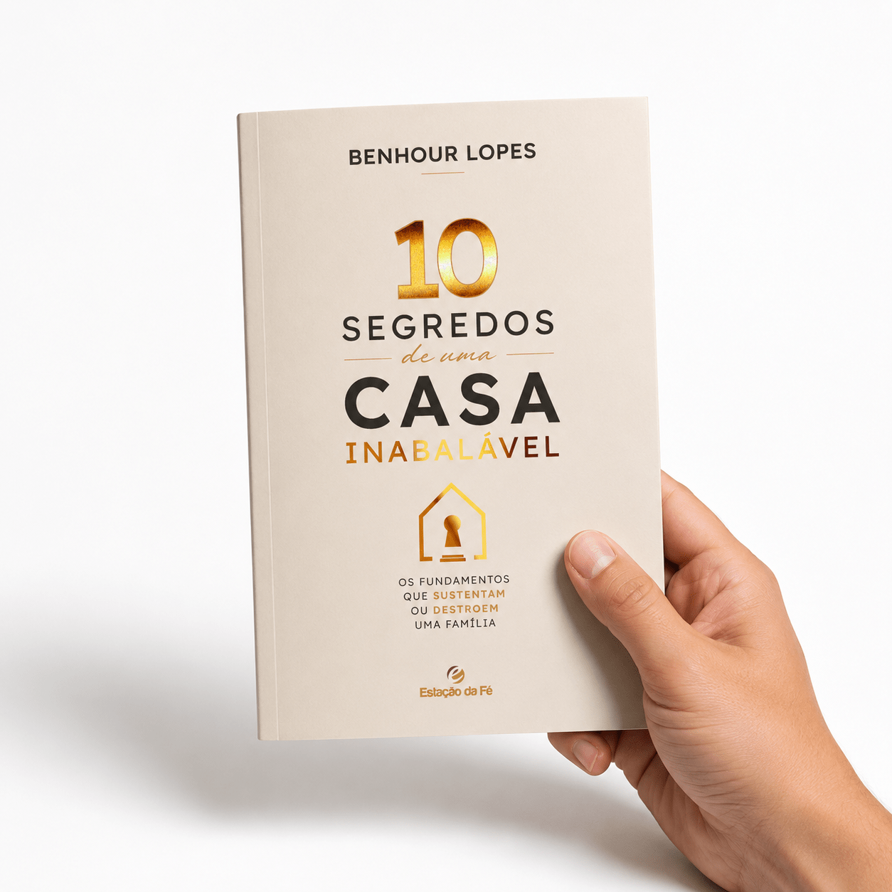 10 Segredos de uma casa Inabalável