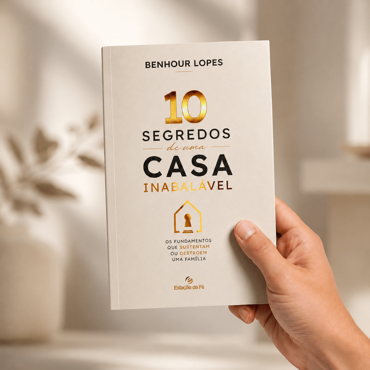 10 Segredos de uma casa Inabalável