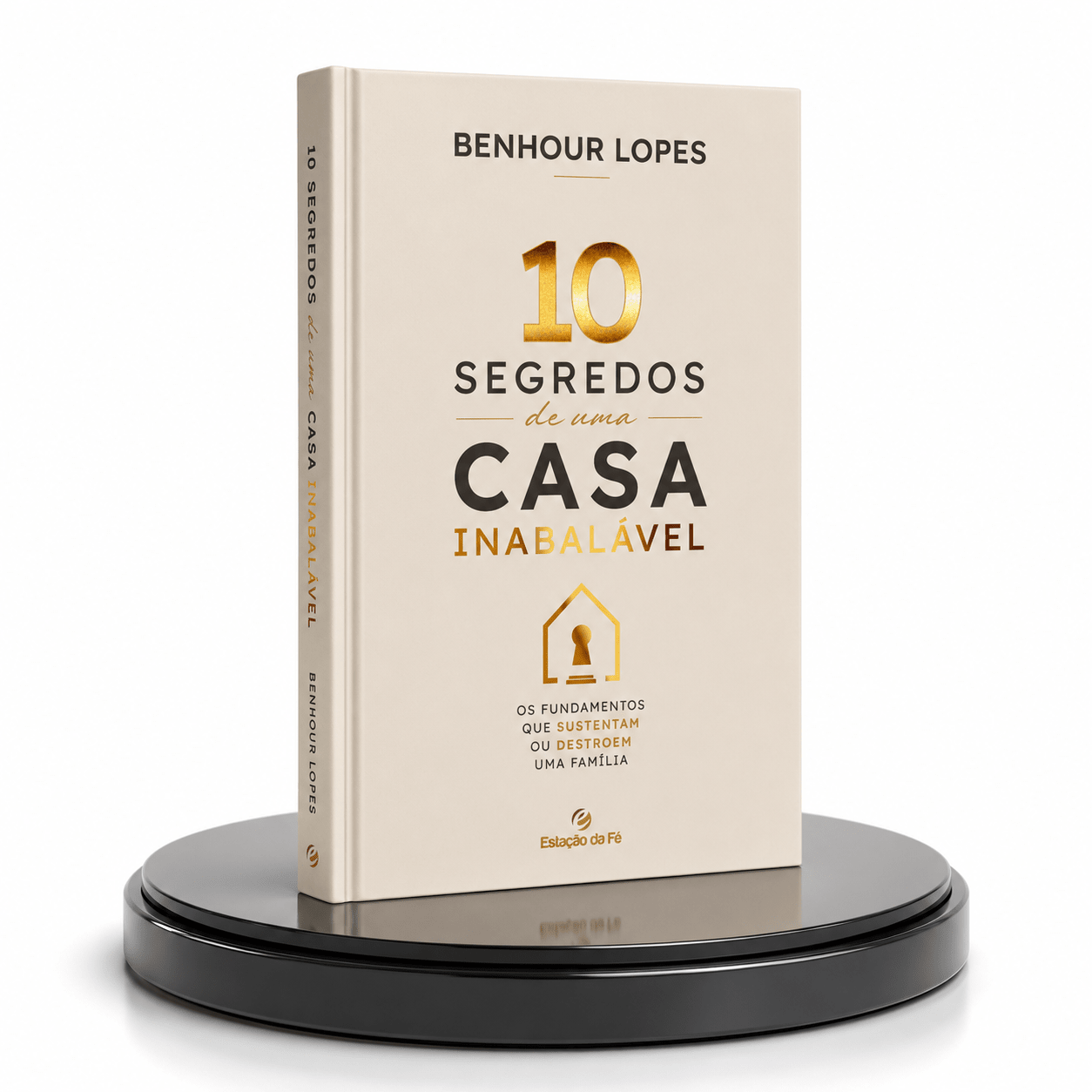 10 Segredos de uma casa Inabalável