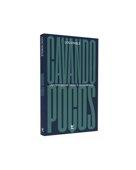 Cavando Poços | Lou Engle 