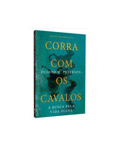 Corra Com Os Cavalos | Eugene H Peterson | Edição Comemorativa