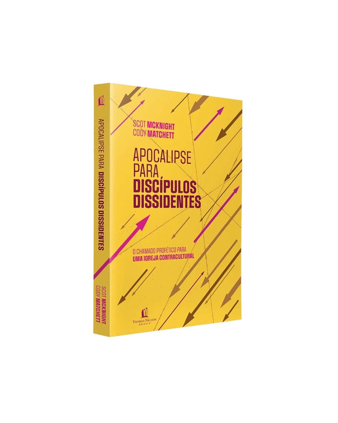 Apocalipse Para Discípulos Dissidentes | Scot McKnight E Cody Matchett
