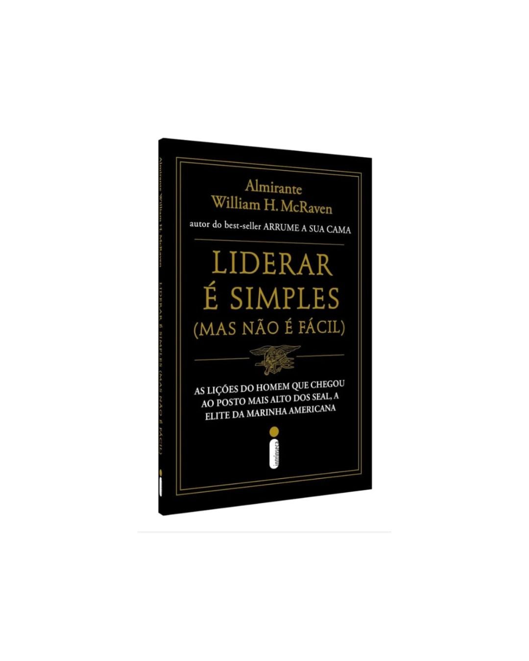 Liderar É Simples Mas Não É Fácil | William H McRaven