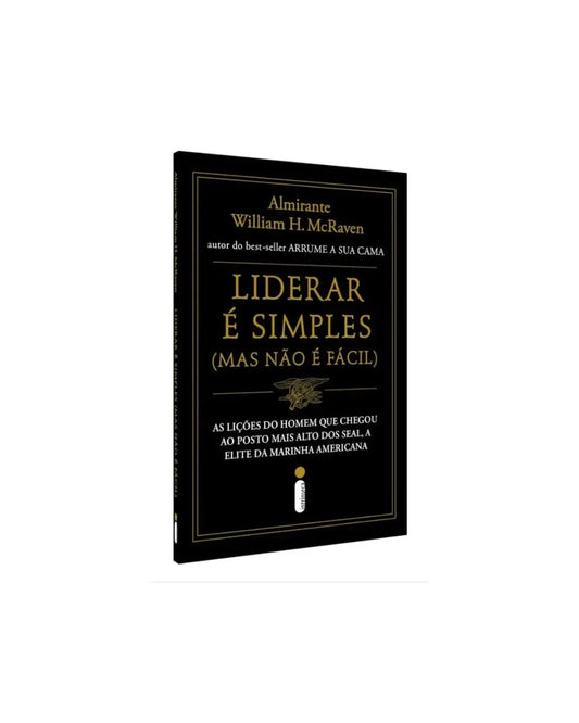 Liderar É Simples Mas Não É Fácil | William H McRaven 