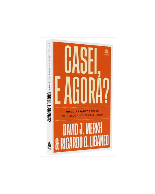 Casei E Agora? | David J Merkh E Ricardo G Libaneo 