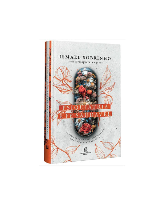 Psiquiatria E Fé Saudável | Ismael Sobrinho