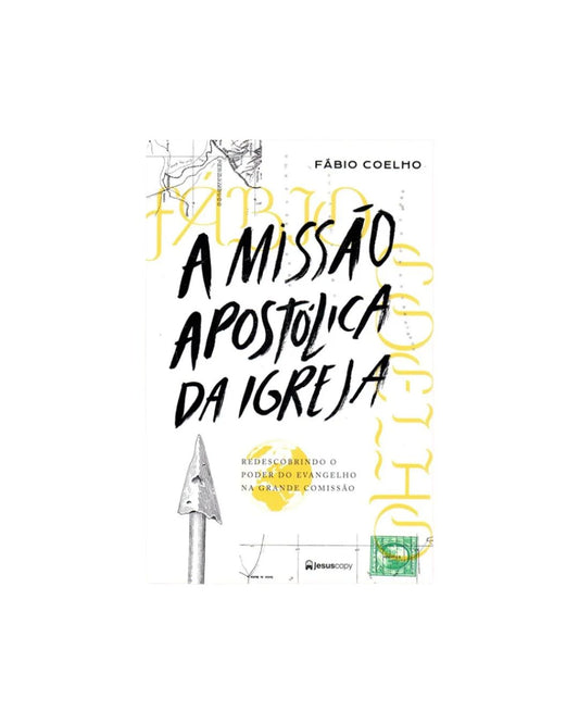 A Missão Apostólica da Igreja | Fábio Coelho