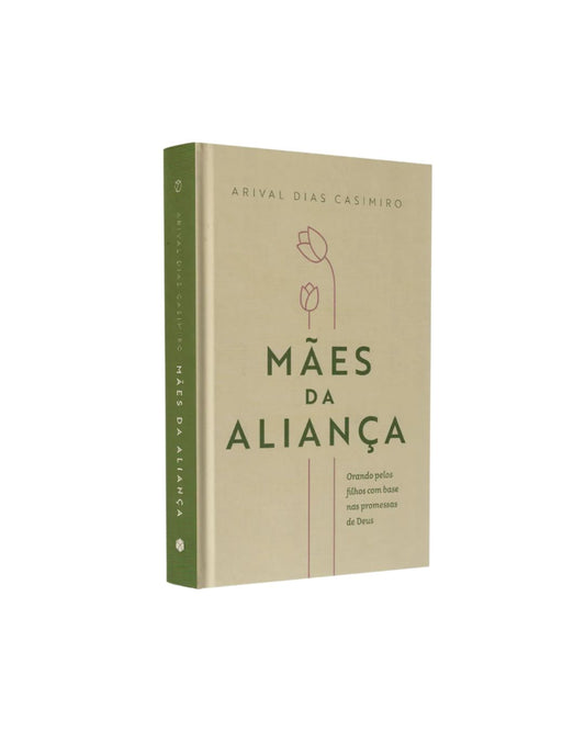 Devocional Mães da Aliança | Arival Dias Casimiro