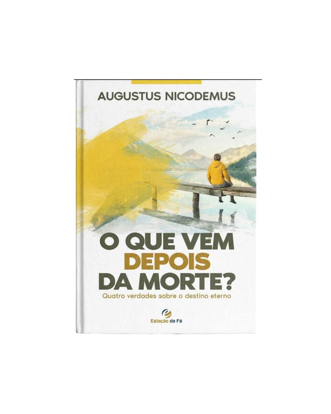 O que vem depois da morte? | Augustus Nicodemus