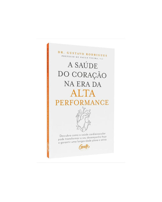 A Saúde Do Coração Na Era Da Alta Performance | Dr. Gustavo Rodrigues