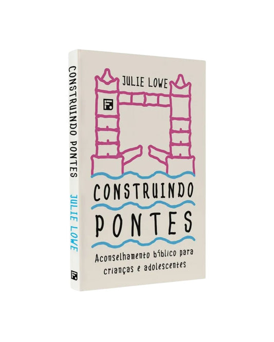 Construindo Pontes | Julie Lowe