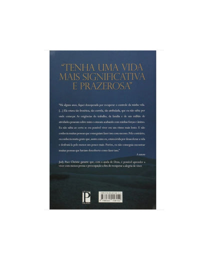 Corra Menos E Aproveite Mais A Vida | Judy Pace Christie