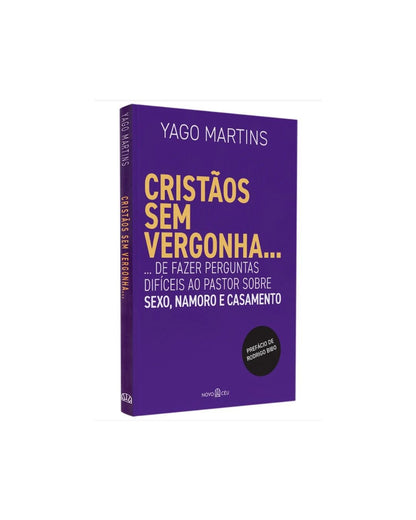 Cristãos Sem Vergonha | Yago Martins