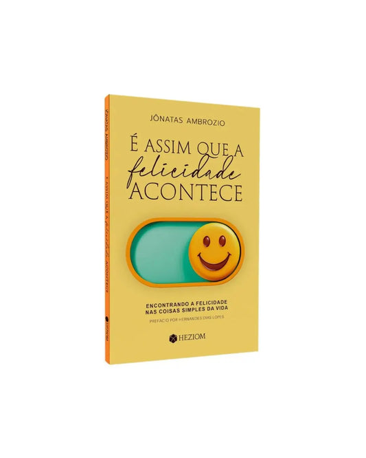 É Assim Que A Felicidade Acontece | Jônatas Ambrozio 