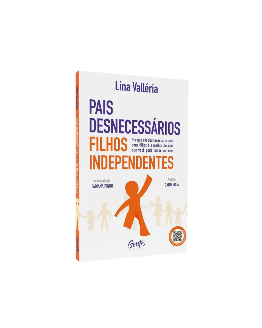 Pais Desnecessários, Filhos Independentes | Lina Valléria