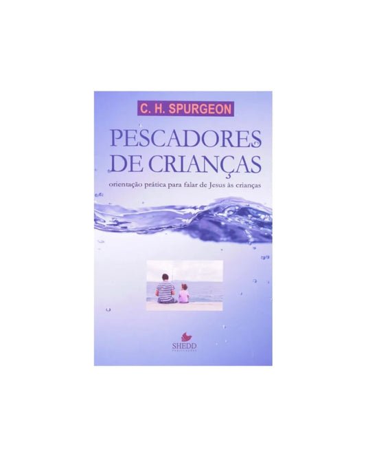 Pescadores de Crianças | C. H. Spurgeon