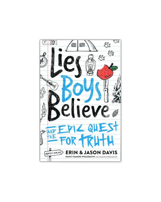 Lies Boys Believe: And the Epic Quest for Truth | Erin Davis, Jason Davis